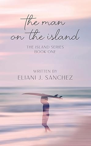 The Man on the Island: The Island Series: Book One