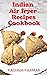 Indian Air fryer Recipes Co...
