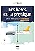 Les Bases de la physique en...