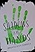 Shadows in my Hands by Brianna Lynn Campbell