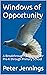 Windows of Opportunity: A B...