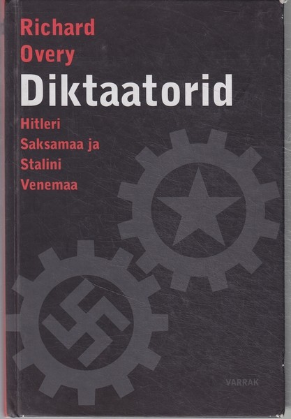 Diktaatorid : Hitleri Saksamaa ja Stalini Venemaa