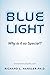 Blue Light: Why is it so Sp...