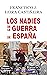 Los Nadies de la Guerra de España