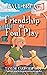 Friendship or Foul Play: Ta...