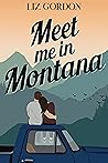 Meet Me in Montana by Liz  Gordon