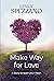 MAKE WAY FOR LOVE: A Story ...