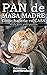 Cómo hacer Pan de Masa Madr...