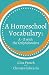 A Homeschool Vocabulary: A ...