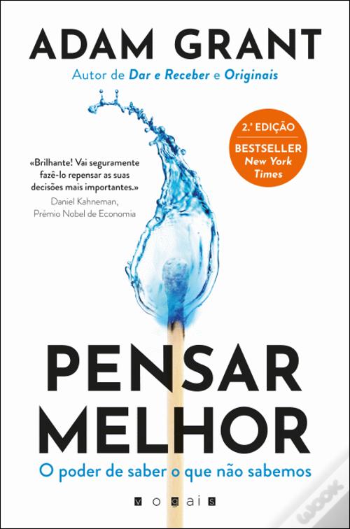Pensar Melhor - O Poder de Saber o que Não Sabemos