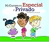 Mi Cuerpo es Especial y Privado (Spanish Edition)