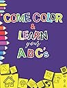 Come Color & Learn Your ABC's