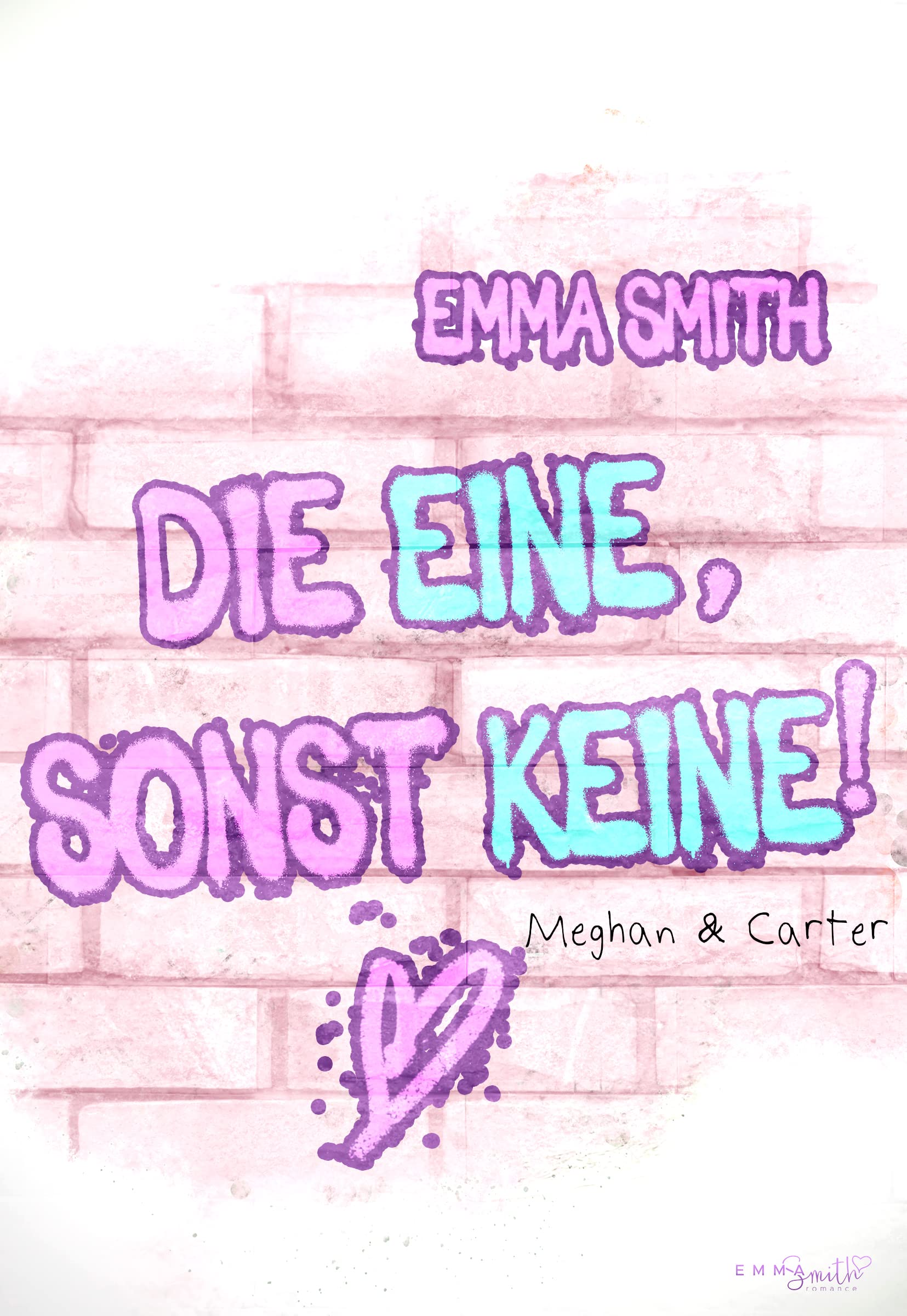 Die Eine, sonst keine!: Meghan & Carter (Catch him, #1)