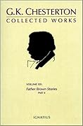 The Collected Works of G.K. Chesterton Volume 13: Father Brown Stories - Part II