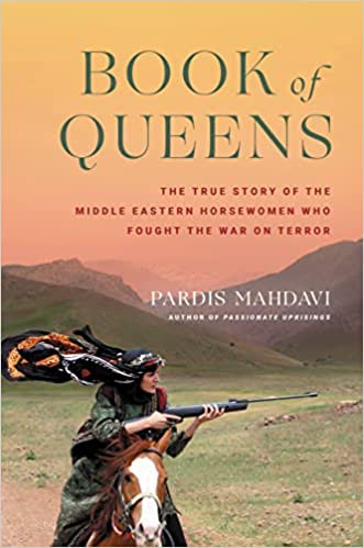 Book of Queens: The True Story of the Middle Eastern Horsewomen Who Fought the War on Terror