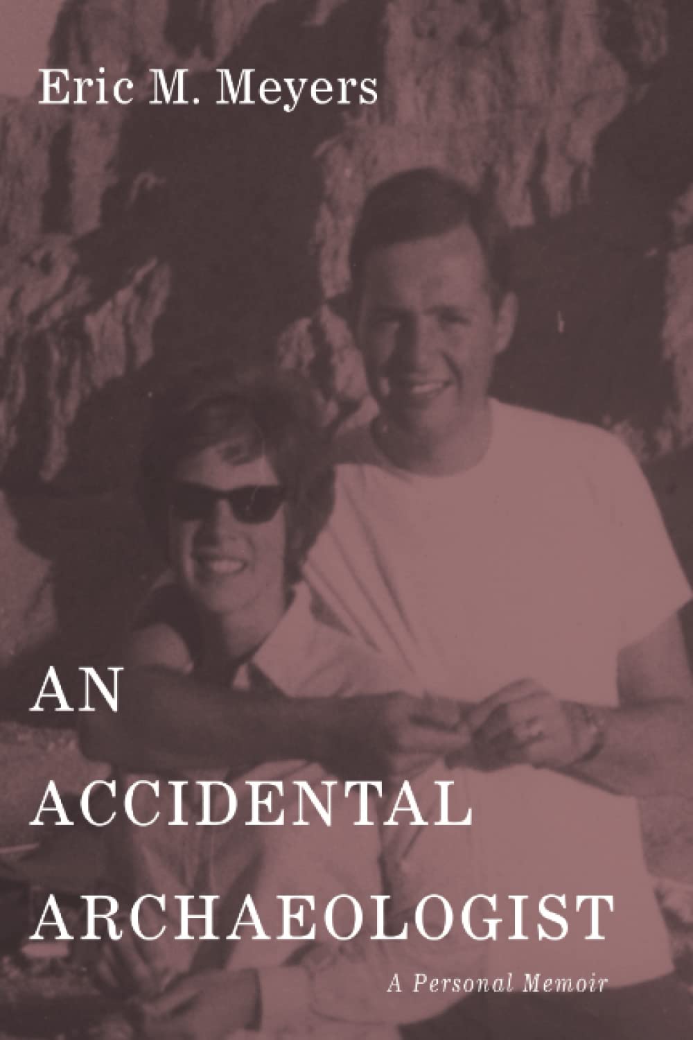 An Accidental Archaeologist: A Personal Memoir (Paperback)