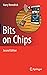 Bits on Chips