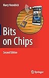 Bits on Chips Bits on Chips