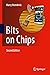 Bits on Chips