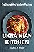 Ukrainian Kitchen: Traditio...