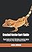 Crested Gecko Care Guide: T...