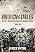 American Eagles: The 101st ...