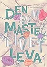 Den som måste livet leva (Den som måste #2)