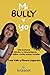Mi bully y yo: Una historia...