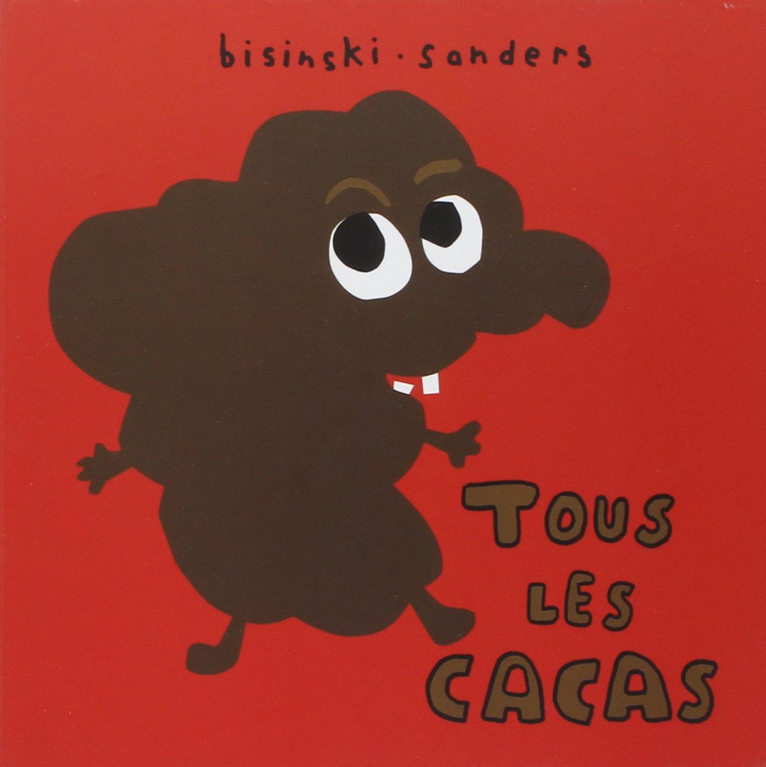 Tous les cacas (Hardcover)