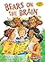 Bears on the Brain (Science Solves It!)