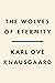 The Wolves of Eternity: A Novel