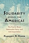 Solidarity across the Americas: The Puerto Rican Nationalist Party and Anti-imperialism