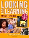 Looking for Learning: Mark Making Looking for Learning: Mark Making