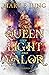 Queen of Light and Valor (T...