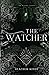 The Watcher (The Weaver Trilogy)