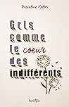 Gris comme le coeur des indifférents by Pascaline Nolot