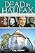 Dead in Halifax: Stories of Adventure, Scandal, Heartbreak and Heroism