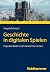 Geschichte in digitalen Spielen: Populäre Bilder und historisches Lernen (German Edition)