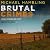 Brutal Crimes