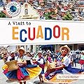 A Visit to Ecuador (Country Explorers