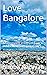 Love Bangalore by Shoba Narayan