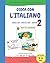 Gioca con l'italiano 2: Giorni, mesi e feste - Il mio corpo - Aggettivi e contrari - Le persone vicine - Animali (Hablaitaliano) (Italian Edition)