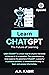 Learn ChatGPT: The Future of Learning