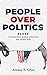 People Over Politics by Antony E Ghee