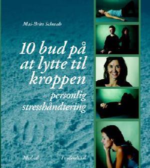 10 bud på at lytte til kroppen - personlig stresshåndtering