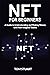 NFT FOR BEGINNERS: A Guide ...