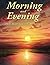 Morning and Evening by Charles Haddon Spurgeon