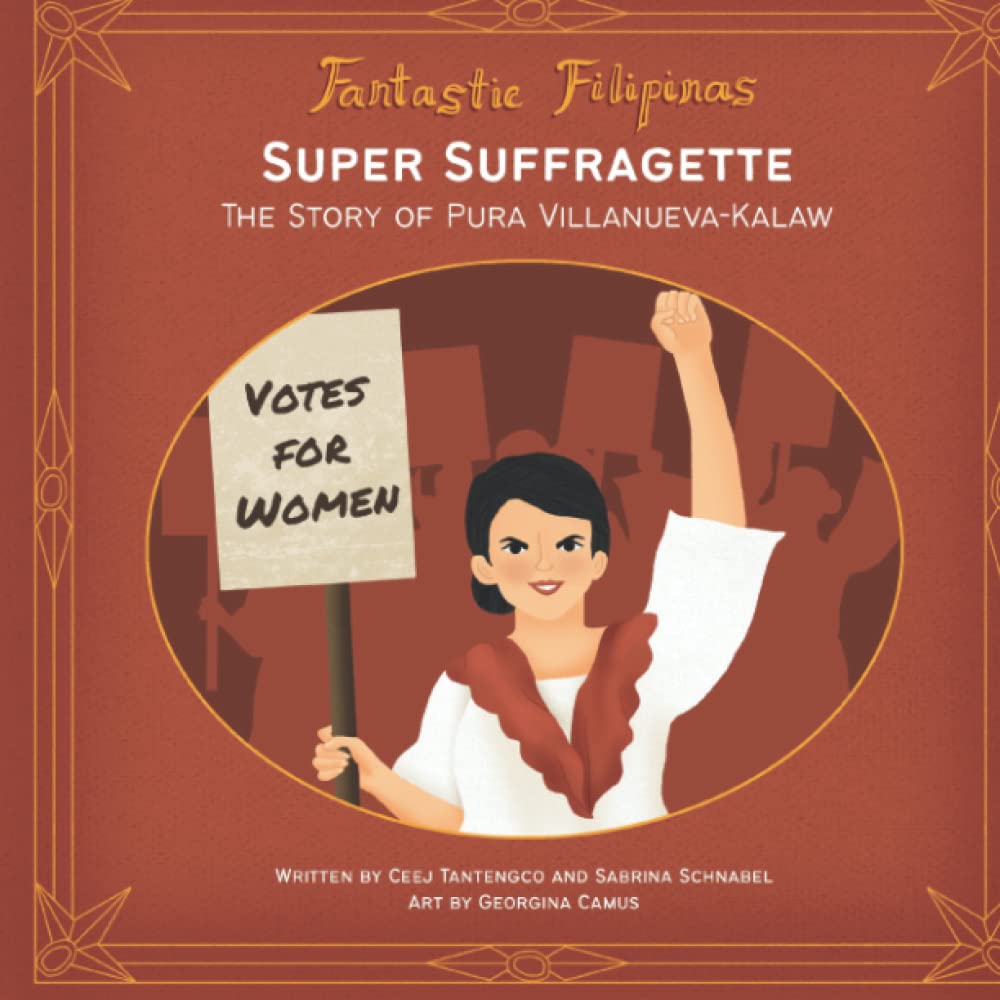 Fantastic Filipinas - Super Suffragette: The Story of Pura Villanueva Kalaw (Paperback)