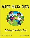 Young Buddy Arms Coloring and Activity Book
