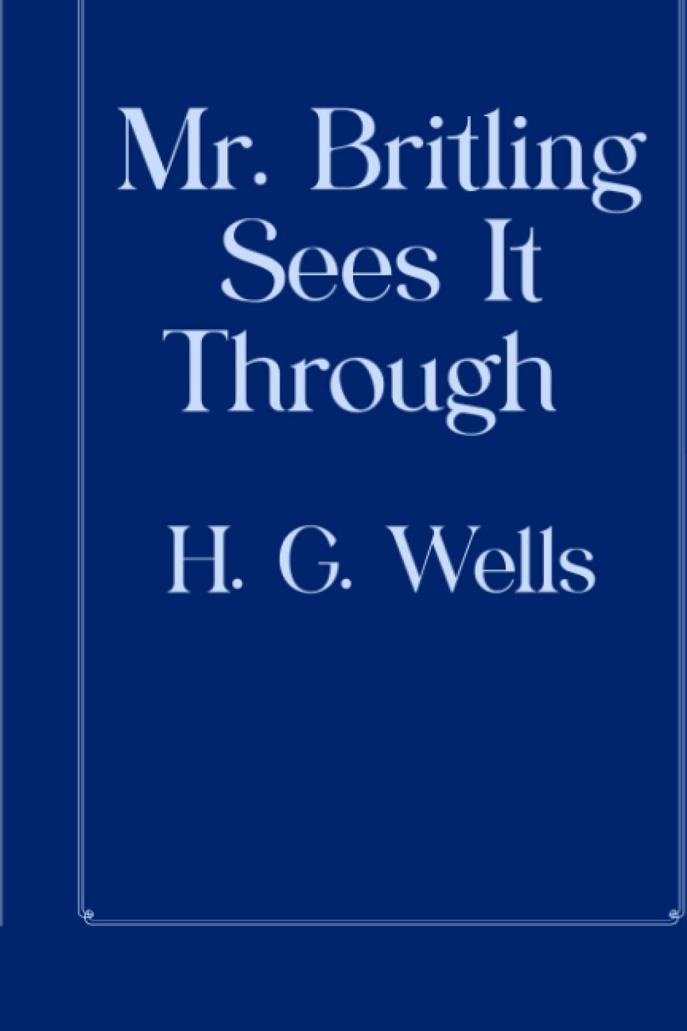 Mr. Britling Sees It Through: Winter Deluxe Edition
